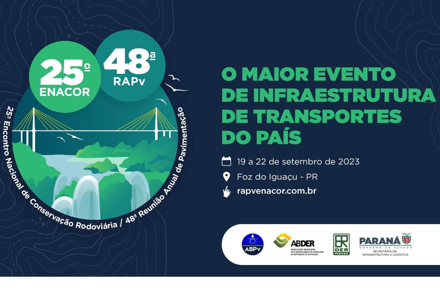 Abertura Enacor/RAPv Começam inscrições para o maior evento de infraestrutura de transportes do país
