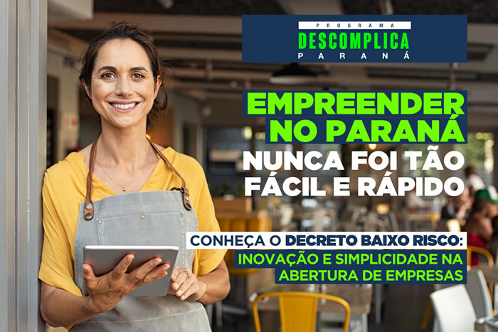 Empreender no Paraná nunca foi tão fácil e rápido. Conheça o decreto baixo risco.