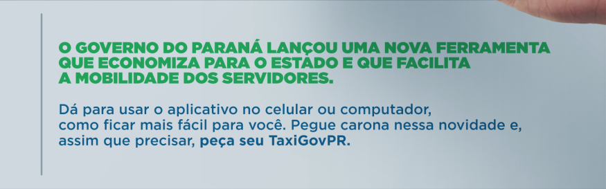 O Governo do Paraná lançou uma nova ferramenta que economiza para o estado e que facilita a mobilidade dos servidores. Dá para usar o aplicativo no celular ou computador, como ficar mais fácil para você. Pegue carona nessa novidade e, assim que precisar, peça seu TaxiGovPR.