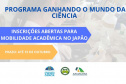 Programa Ganhando o Mundo da Ciência abre inscrições para mobilidade acadêmica no Japão