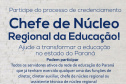 Começam nessa sexta-feira (18) as inscrições para o processo de credenciamento para escolha dos 32 novos Chefes dos Núcleos Regionais de Educação do Paraná. - Curitiba, 16/01/2019 - Foto: Divulgação Educação