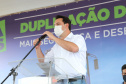 O governador Carlos Massa Ratinho Junior participa nesta quinta-feira (11) da entrega da primeira parte da duplicação da PR-323 entre Doutor Camargo e Paiçandu, na região Noroeste. O investimento por parte do Governo do Estado em toda a obra é de R$ 78,7 milhões. 11/02/2021 - Foto: Geraldo Bubniak/AEN