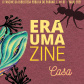 Está no ar a nova edição do Era Uma Zine, fanzine eletrônico da Biblioteca Pública do Paraná produzido especialmente para o público infantil. O número 61, chamado "Casa", traz uma história assinada por Lais dos Santos Silva. - BPP