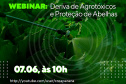 Webinar sobre deriva de agrotóxicos e proteção de abelhas acontece na segunda  -  Foto: Divulgação Adapr
