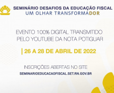   1º Seminário Desafios da Educação Fiscal inicia nesta terça-feira; inscrições seguem abertas
