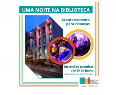 Inscrições abertas para a 16ª edição do projeto Uma Noite na Biblioteca
