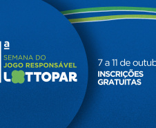 Com palestrantes nacionais e internacionais, Lottopar promove a Semana do Jogo Responsável