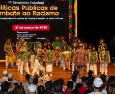 Curitiba, 21 de março de 2025 - 1º Seminário Estadual de Políticas Públicas de Combate ao Racismo – Respeito e Reconhecimento dos Povos de Terreiro e Religião de Matriz Africana, no Teatro Guaíra.