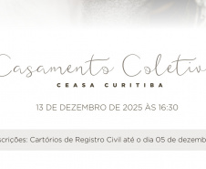 Ceasa Curitiba sedia Mega Ação de Cidadania e Casamento Coletivo em dezembro