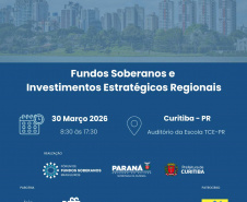 Fundo Estratégico do Paraná é destaque em evento nacional sobre fundos soberanos em Curitiba