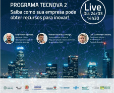 A Fundação Araucária e a Agência Curitiba realizarão uma Live referente ao Programa Tecnova II. Será  no próximo dia (24), a partir das 14h30. A Live será transmitida por meio do canal no YouTube e no página oficial do facebook do Vale do Pinhão. -  Foto/Arte: Divulgação Fundação Araucária