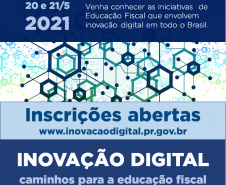 Encontro inédito sobre inovação digital na educação fiscal tem inscrições abertas  -  Curitiba, 28/04/2021  -  Foto/Arte: SEFA
