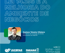 Lei 14.195 e a melhoria do ambiente de negócios é tema de Live da Jucepar. Imagem: Jucepar