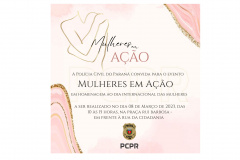 PCPR realiza evento em comemoração ao Dia das Mulheres