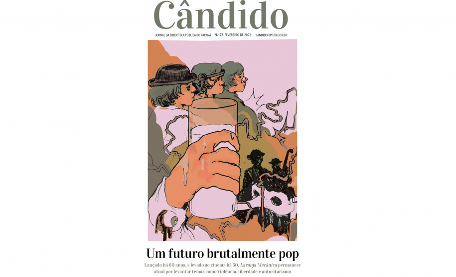 Lançado há 60 anos e eternizado no cinema, Laranja Mecânica é o assunto de capa do Cândido 127