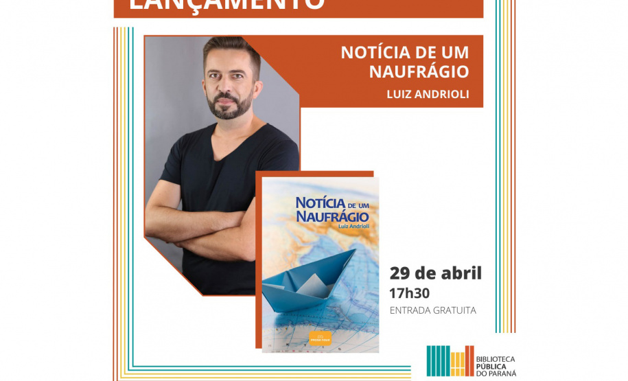 Luiz Andrioli lança o livro "Notícia de um Naufrágio" na Biblioteca Pública