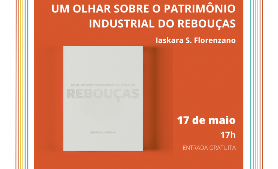 A arquiteta, urbanista e professora Iaskara S. Florenzano lança na próxima terça-feira (17), no auditório da Biblioteca Pública do Paraná, o livro Um Olhar Sobre o Patrimônio Industrial do Rebouças.
