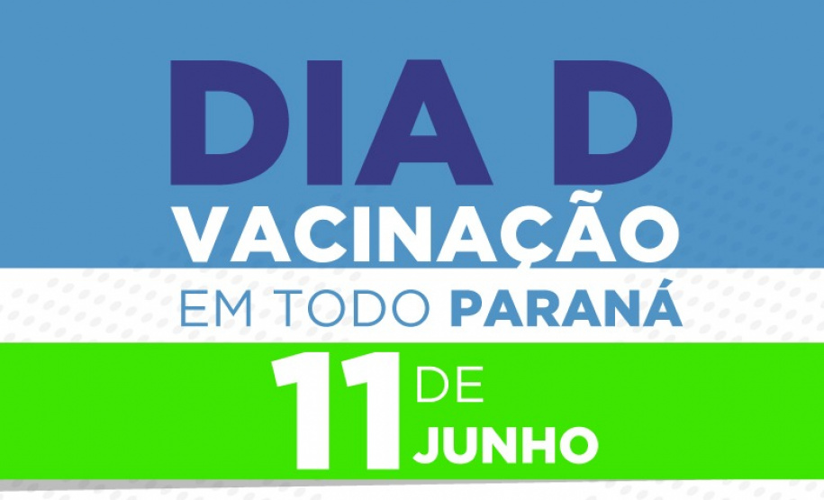 Estado promove Dia D de vacinação em 11 de junho para atualização de todos os imunizantes