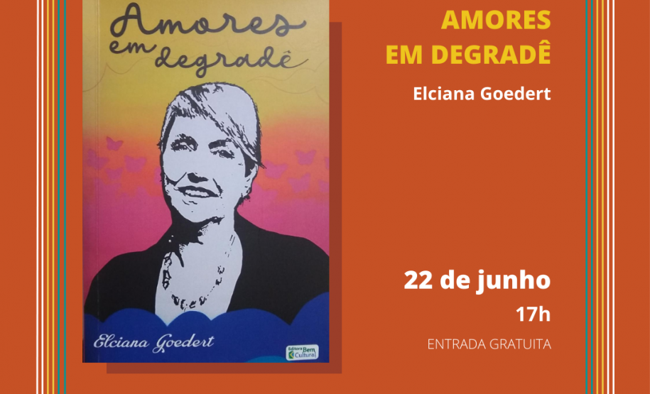 Poeta Elciana Goedert lança o livro Amores em Degradê na Biblioteca Pública