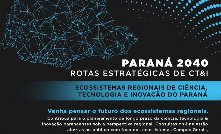 Fundação Araucária abre novas consultas públicas para construção de Rotas Estratégicas de CT&I no Paraná