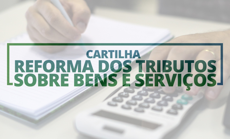 Ver(aba ativa)     Editar     Despublicar     Excluir     Revisões  Secretaria da Fazenda apresenta cartilha sobre a reforma tributária de bens de consumo