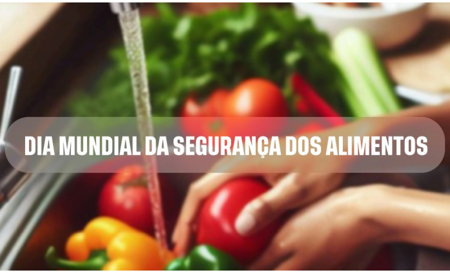 SESA DIA MUNDIAL SEGURANÇA ALIMENTOS