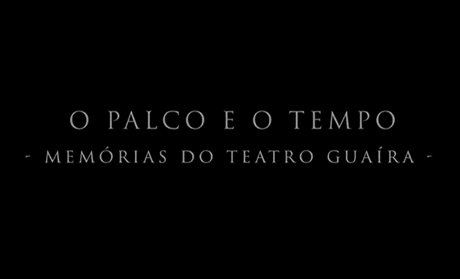 TEATRO GUAÍRA PALCO E TEMPO
