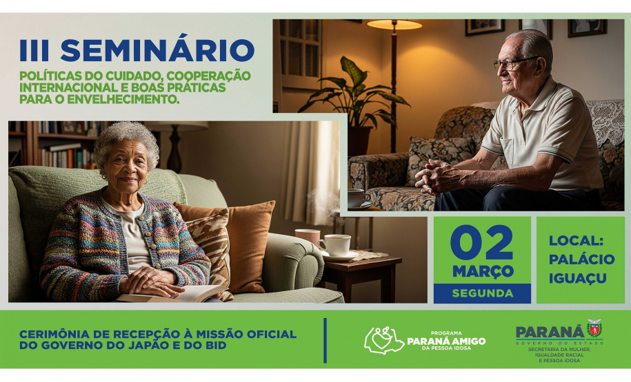 Cadastro do Cuidador Paranaense será lançado no III Seminário Paraná Amigo da Pessoa Idosa