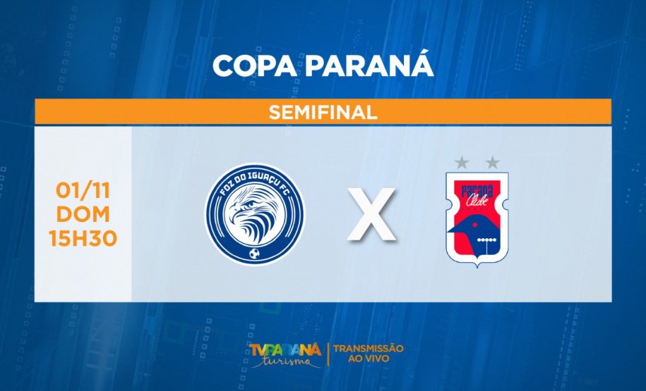 TV PARANÁ TURISMO TRANSMITE SEMIFINAL DA COPA PARANÁ