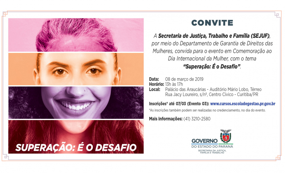 A Secretaria de Estado da Justiça, Família e Trabalho promove nesta quarta-feira, 8 de março, um evento gratuito para comemorar o Dia Internacional da Mulher -  Curitiba, 06/03/2019  -  Foto: Divulgação SEJUF