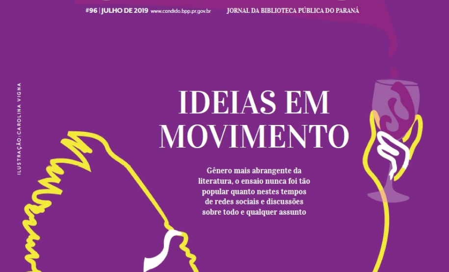 A revalorização do ensaio é o tema de capa da edição de julho do jornal Cândido, publicado mensalmente pela Biblioteca Pública do Paraná. Cada vez mais presente nas redes sociais, na imprensa e no mercado editorial, o gênero volta à tona especialmente graças ao seu caráter abrangente e fluido. É o que explica o jornalista e escritor Ronaldo Bressane, que assina o especial do mês. - Foto: Divulgação BPP
