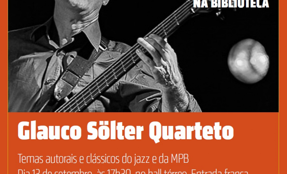 Glauco Sölter Quarteto se apresenta na Biblioteca. Foto:Divulgação/BPP