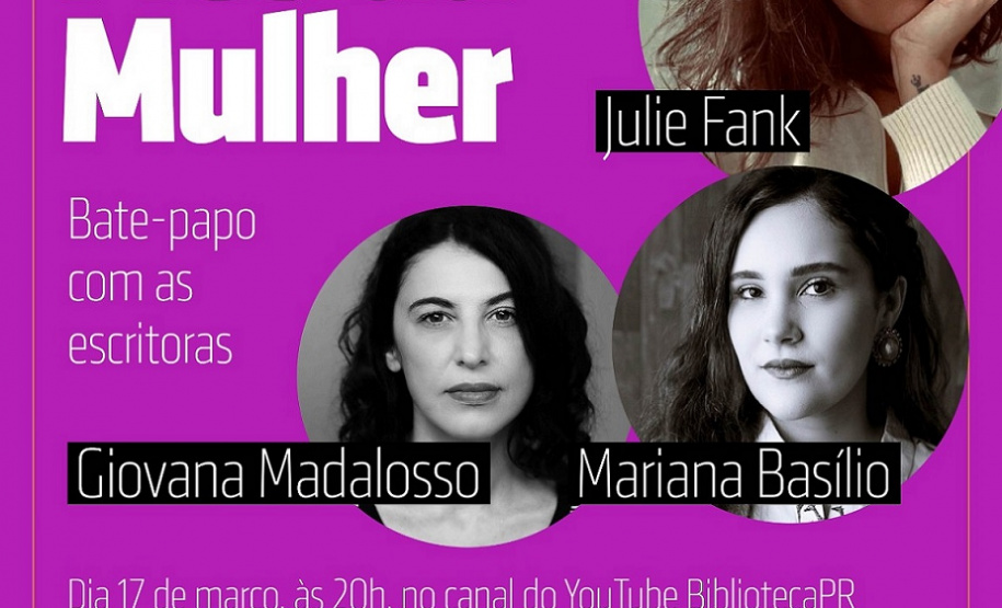 A Biblioteca Pública do Paraná promove nesta quarta-feira (17) um bate-papo online e ao vivo com as escritoras Giovana Madalosso, Julie Fank e Mariana Basílio. Elas discutem a participação feminina na literatura -  Curitiba, 12/03/2021  -  Foto: Divulgação BPP