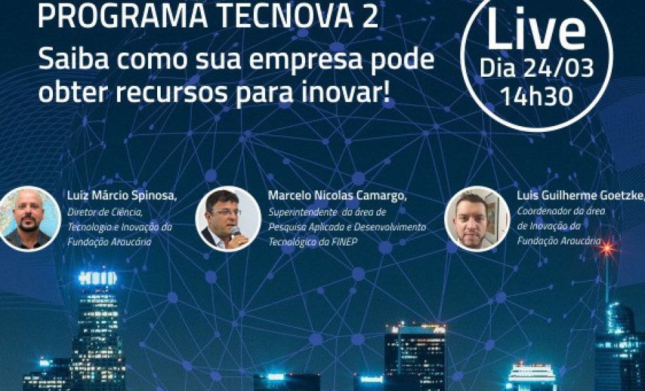 A Fundação Araucária e a Agência Curitiba realizarão uma Live referente ao Programa Tecnova II. Será  no próximo dia (24), a partir das 14h30. A Live será transmitida por meio do canal no YouTube e no página oficial do facebook do Vale do Pinhão. -  Foto/Arte: Divulgação Fundação Araucária