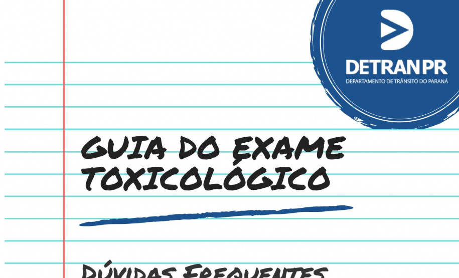 Detran-PR lança também um guia de dúvidas frequentes do exame toxicológico