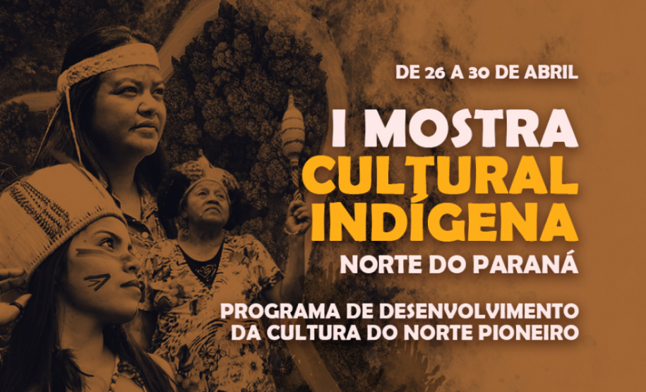 Mostra Cultural Indígena movimentará municípios do Norte do Paraná - Foto/Arte: SETI