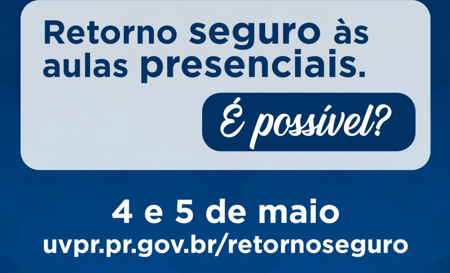 A Superintendência Geral de Ciência, Tecnologia e Ensino Superior (Seti), em parceria com a Comissão de Especialistas em Covid-19, Universidade Virtual do Paraná (UVPR) e as Universidades Estaduais realizam nos dias 4 e 5 de maio o evento on-line ?Retorno seguro às aulas presenciais. É possível??. - Foto/Arte: Divulgação SETI