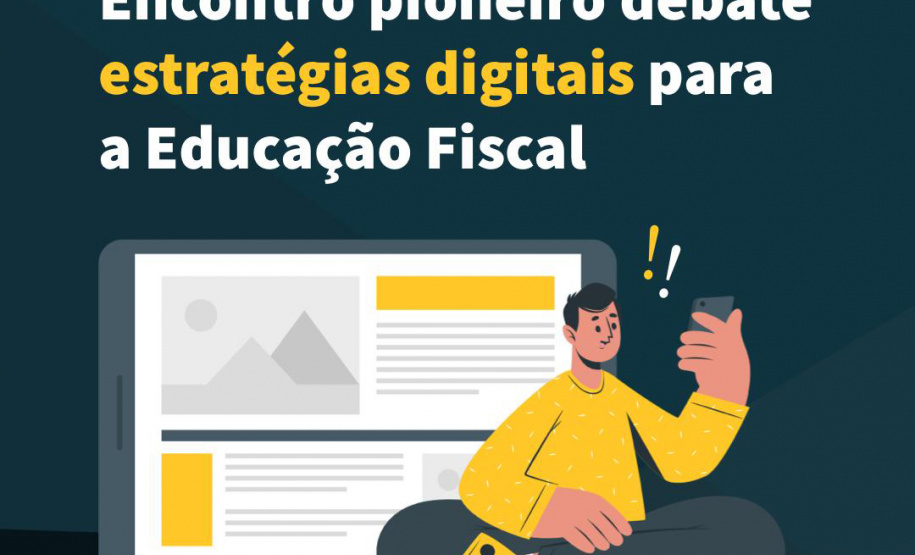 Encontro inédito sobre inovação digital na educação fiscal tem inscrições abertas  -  Curitiba, 28/04/2021  -  Foto/Arte: SEFA