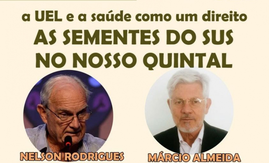 As relações entre a construção do Sistema Único de Saúde (SUS) no Brasil e a UEL serão abordadas na live ?A UEL e a saúde como um direito ? As sementes do SUS no nosso quintal?.  - Foto/Arte: UEL