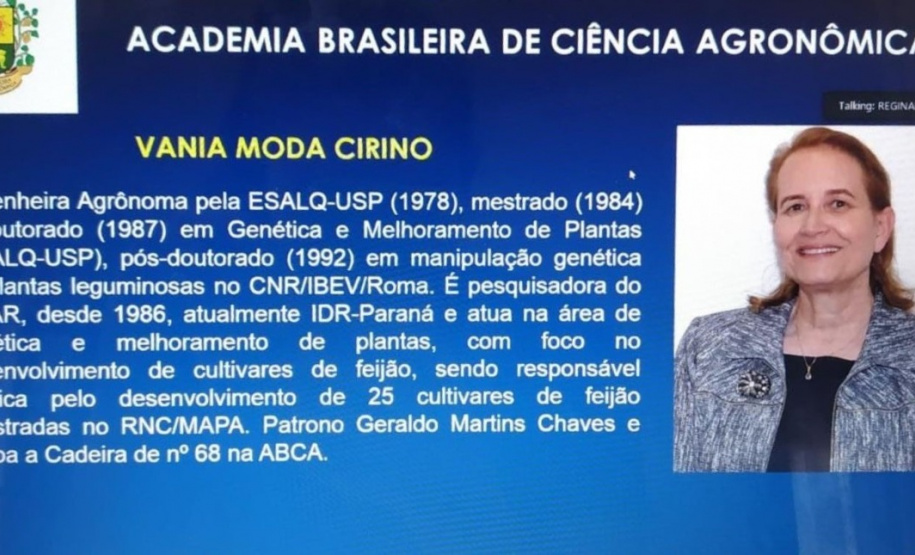 A pesquisadora Vania Moda Cirino, diretora de pesquisa do IDR-Paraná (Instituto de Desenvolvimento Rural do Paraná – Iapar-Emater), foi empossada na Academia Brasileira de Ciência Agronômica (ABCA) em solenidade virtual realizada nesta terça-feira (22). Ela passa a ocupar a cadeira de número 68, que tem Geraldo Martins Chaves como patrono.
Foto:IDR