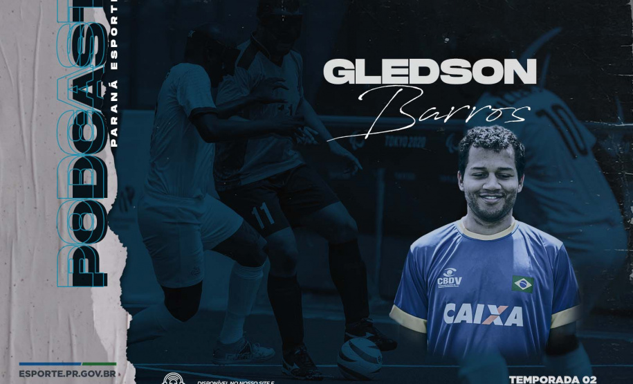 PODCAST: Gledson Barros, medalha de ouro em Tóquio no futebol de 5. Foto: Paraná Esporte