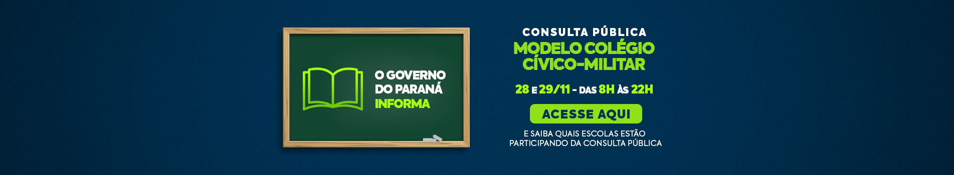 Consulta pública - Colégio Cívico-Militar 28 e 29  do 11 - das 8h às 22h acesse aqui e saiba como participar da consulta publica